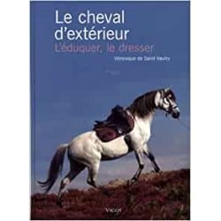 Livre "Le cheval d'extérieur : L'éduquer, le dresser" - VIGOT