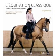 L'équitation classique dans le respect du cheval - Belin