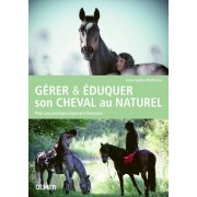 Livre "Gérer & éduquer son cheval au naturel" - Belin